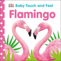 Baby Touch and Feel Flamingo: An Interactive Tropical Bird Board Book