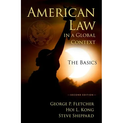 American Law in a Global Context: The Basics, Second Edition