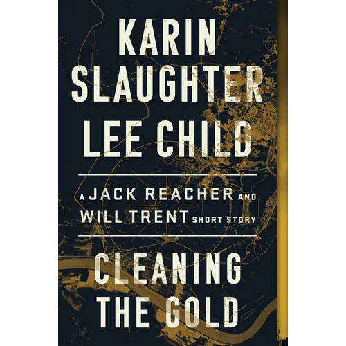 Cleaning the Gold: A Jack Reacher and Will Trent Short Story