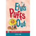 Elvis Puffs Out: A Breaking Cat News Adventure Volume 3