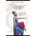 Utterances Unspoken: A Guide into Prophetic Dance Ministry
