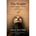 The Weight A raw, sensitive ensemble of writings telling a woman's walk through grief, growth, and gaining acceptance.