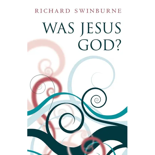 Was Jesus God?