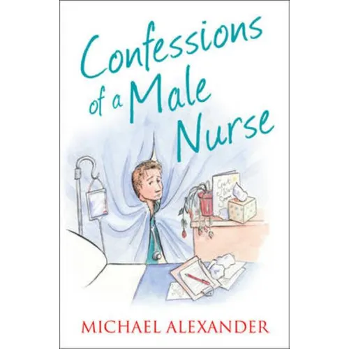 Confessions of a Male Nurse
