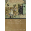 Fairy Tales Every Child Should Know