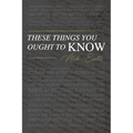 These Things You Ought To Know
