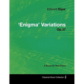 Edward Elgar - 'Enigma' Variations - Op.37 - A Score for Solo Piano