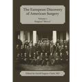 The European Discovery of American Surgery: Volume 2: Surgical "Mecca"