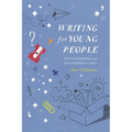 Writing for Young People: Critical Readings and Discussions on Craft