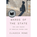 Wards of the State: The Long Shadow of American Foster Care