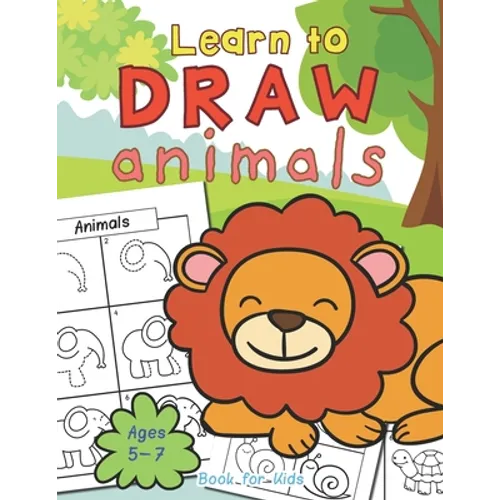 Animals Learn To Draw Book For Kids Ages 5-7