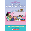 Le Club Des Baby-Sitters: N˚ 15 - La Revanche de Claudia