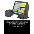 An Overview of Point of Sale Systems