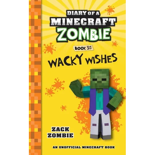 Diary of a Minecraft Zombie Book 35: Wacky Wishes