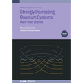 Strongly Interacting Quantum Systems, Volume 2: Many-body physics