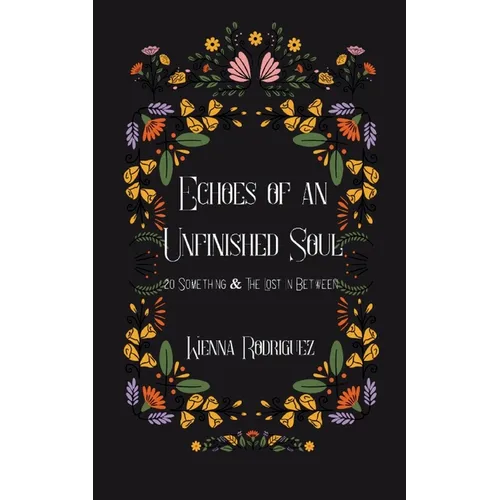 Echoes of an Unfinished Soul