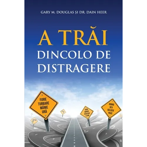 A Trăi Dincolo De Distragere (Romanian)