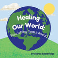 Healing Our World: Flourishing Years Ahead