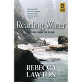 Reading Water: Lessons from the River