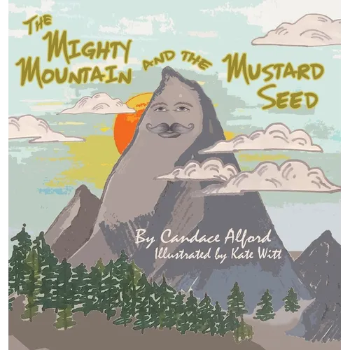 The Mighty Mountain and the Mustard Seed