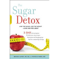 Sugar Detox: Lose the Sugar, Lose the Weight--Look and Feel Great