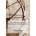 Fragmentos de Una Ensenanza Desconocida