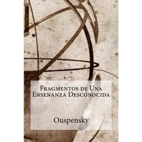 Fragmentos de Una Ensenanza Desconocida