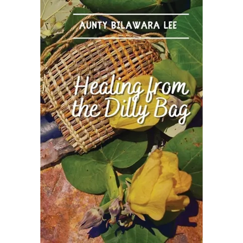 Healing from the Dilly Bag
