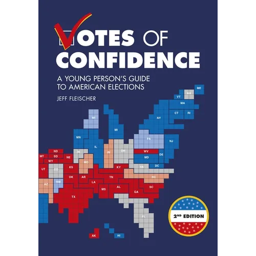 Votes of Confidence, 2nd Edition: A Young Person's Guide to American Elections