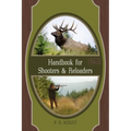 Handbook for Shooters and Reloaders