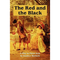 The Red and the Black: A Play in Three Acts