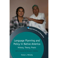Language Planning and Policy in Native America: History, Theory, PRAXIS