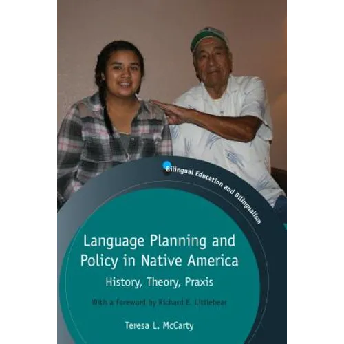 Language Planning and Policy in Native America: History, Theory, PRAXIS