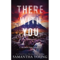 There With You