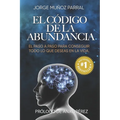 El Código de la Abundancia: (Aprende a Usar la LEY de ATRACCIÓN)