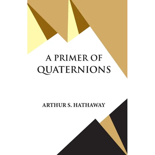 A Primer Of Quaternions