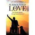 Surrounded by Love: One Family's Journey Through Stroke Recovery