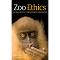 Zoo Ethics: The Challenges of Compassionate Conservation