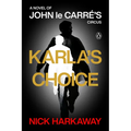 Karla's Choice: A Novel of John Le Carré's Circus