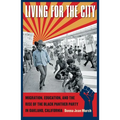 Living for the City: Migration, Education, and the Rise of the Black Panther Party in Oakland, California