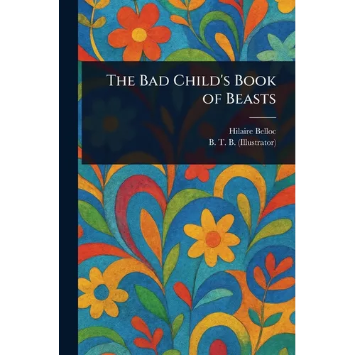 The Bad Child's Book of Beasts