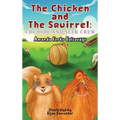 The Chicken and The Squirrel: The Hide and Seek Crew