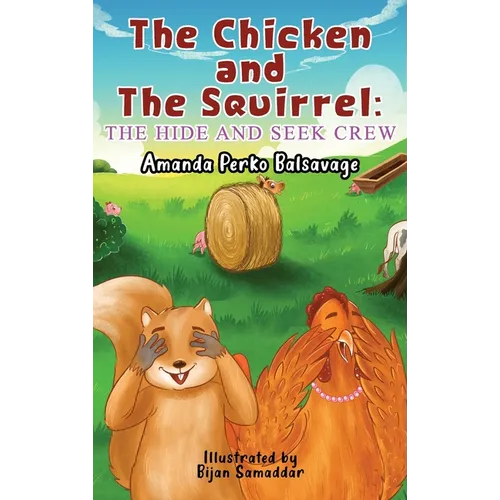 The Chicken and The Squirrel: The Hide and Seek Crew