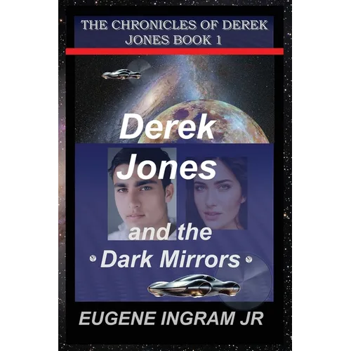 Derek Jones and the Dark Mirrors: Book 1