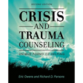 Crisis and Trauma Counseling: Unique Forms of Helping