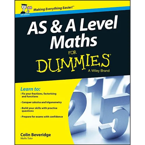 As and a Level Maths for Dummies