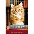 Dewey: The Small-Town Library Cat Who Touched the World