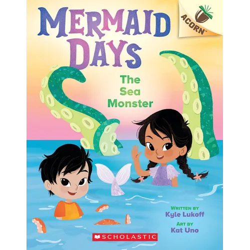 The Sea Monster: An Acorn Book (Mermaid Days #2): Volume 2