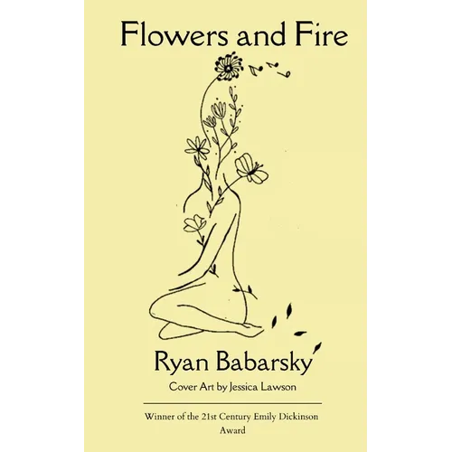Flowers and Fire