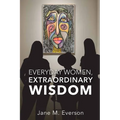 Everyday Women, Extraordinary Wisdom